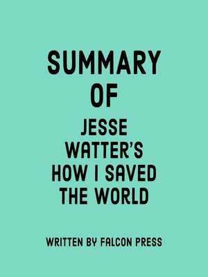 cover image of Summary of Jesse Watters's How I Saved the World